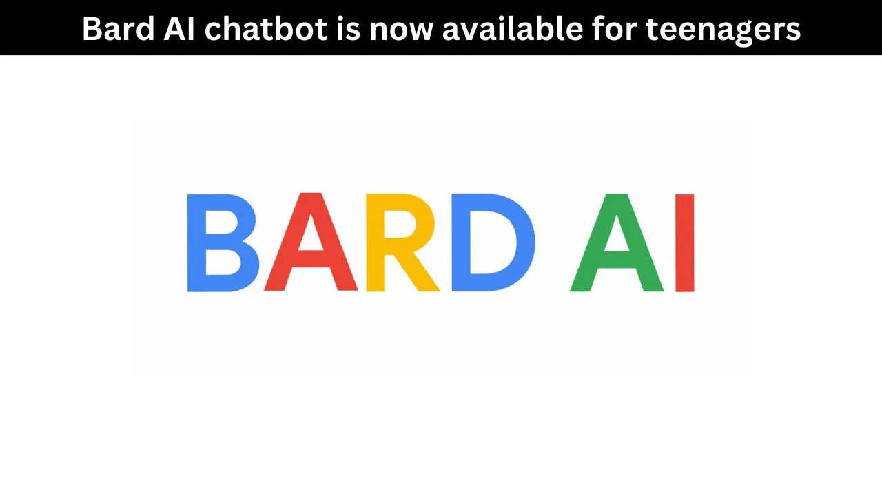 bard-ai-chatbot-is-now-available-for-teenagers